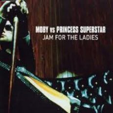 MOBY v PRINCESS SUPERSTAR EP JAM FOR THE LADIES IMP NEW